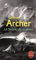 Couverture du livre « Le sentier de la gloire » de Jeffrey Archer aux éditions Le Livre De Poche