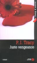 Couverture du livre « Juste vengeance » de P. J. Tracy aux éditions Presses De La Cite