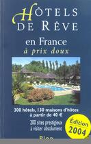 Couverture du livre « Hotels De Reve En France 2004 A Prix Tres Doux » de Aline De Laval aux éditions Plon