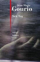 Couverture du livre « Sex toy » de Jean-Marie Gourio aux éditions Julliard