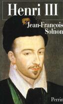 Couverture du livre « Henri iii » de Jean-Francois Solnon aux éditions Perrin