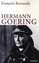 Couverture du livre « Goering » de Francois Kersaudy aux éditions Perrin