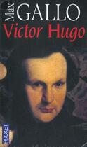 Couverture du livre « Coffret Victor Hugo » de Max Gallo aux éditions Pocket