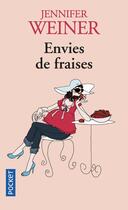 Couverture du livre « Envies de fraises » de Jennifer Weiner aux éditions Pocket