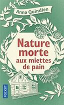 Couverture du livre « Nature morte aux miettes de pain » de Anna Quindlen aux éditions Pocket