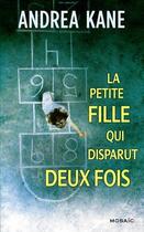 Couverture du livre « La petite fille qui disparut deux fois » de Andrea Kane aux éditions Harpercollins