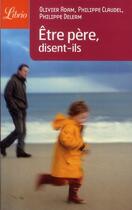 Couverture du livre « Etre pere, disent-ils » de Adam/Besson/Delerm aux éditions J'ai Lu