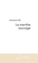 Couverture du livre « La menthe sauvage » de Will-O aux éditions Editions Le Manuscrit