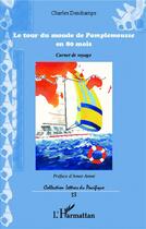Couverture du livre « Tour du monde de pamplemousse en 80 mois ; carnet de voyage » de Charles Deschamps aux éditions L'harmattan