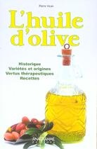 Couverture du livre « L'Huile D'Olive » de Pierre Vican aux éditions Anagramme