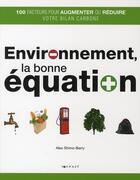 Couverture du livre « Environnement, la bonne équation » de Alex Shimo-Barry aux éditions Tornade