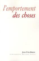 Couverture du livre « L'emportement des choses » de Jean-Yves Beriou aux éditions Escampette