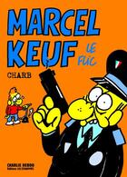 Couverture du livre « CHARLIE HEBDO : Marcel Keuf le flic » de Charb aux éditions Les Echappes