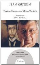 Couverture du livre « Docteur Herman et Mister Vautrin » de Jean Vautrin aux éditions Ecriture