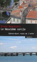 Couverture du livre « Le neuvième cercle : Oléron-Niort route de l'enfer » de Bruno Bouchiere aux éditions Geste