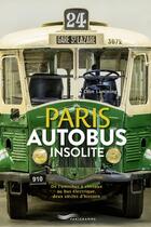 Couverture du livre « Paris autobus insolite » de Clive Lamming aux éditions Parigramme