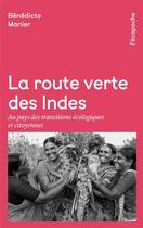 Couverture du livre « La route verte des Indes » de Benedicte Manier aux éditions Rue De L'echiquier