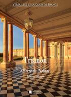 Couverture du livre « Trianon » de Pierre De Nolhac aux éditions Mon Autre Librairie