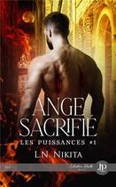 Couverture du livre « Les puissances Tome 1 : ange sacrifié » de L.N. Nikita aux éditions Juno Publishing