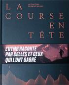 Couverture du livre « La course en tête : ultra-trail du Mont-Blanc » de Alexis Berg et Aurelien Delfosse aux éditions Editions Mons