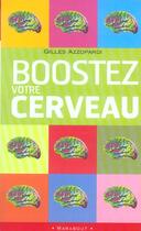 Couverture du livre « Boostez Votre Cerveau » de Gilles Azzopardi aux éditions Marabout