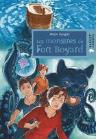 Couverture du livre « Les monstres de Fort Boyard » de Alain Surget aux éditions Rageot Editeur