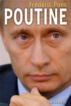 Couverture du livre « Poutine » de Frederic Pons aux éditions Calmann-levy