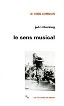 Couverture du livre « Le sens musical » de John Blacking aux éditions Minuit
