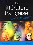 Couverture du livre « La littérature française tout simplement ! » de Nicole Masson aux éditions Organisation