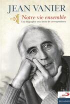 Couverture du livre « Notre vie ensemble » de Vanier J aux éditions Mediaspaul