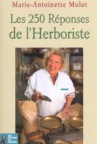Couverture du livre « Les 250 reponses de l'herboriste » de Mulot M-A. aux éditions Dauphin