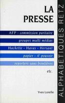 Couverture du livre « La presse » de Yves Lorelle aux éditions Retz