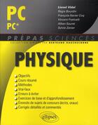Couverture du livre « Physique ; PC, PC* » de Lionel Vidal aux éditions Ellipses