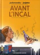 Couverture du livre « Avant l'Incal ; INTEGRALE » de Alexandro Jodorowsky et Zoran Janjetov aux éditions Humanoides Associes