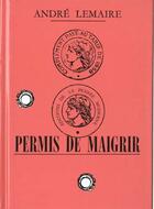 Couverture du livre « Permis de maigrir » de Andre Lemaire aux éditions Grancher