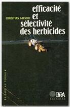 Couverture du livre « Efficacité et sélectivité des herbicides » de Christian Gauvrit aux éditions Quae