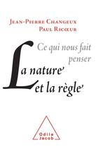 Couverture du livre « Ce qui nous fait penser ; la nature et la règle » de Paul Ricoeur et Jean-Pierre Changeux aux éditions Odile Jacob