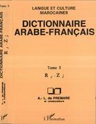 Couverture du livre « Dictionnaire arabe-francais - vol05 - tome 5 - lettre r a z - langue et culture marocaines » de De Premare A-L. aux éditions L'harmattan