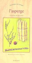 Couverture du livre « L'asperge - chroniques du potager » de Chantal De Rosamel aux éditions Actes Sud