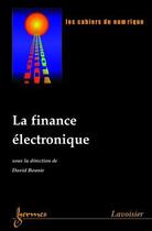 Couverture du livre « La finance electronique les cahiers du numerique vol 4 n 1 2003 » de Bounie aux éditions Hermes Science Publications