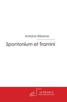 Couverture du livre « Spontonium et tramini » de Xiberras-A aux éditions Editions Le Manuscrit