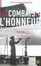 Couverture du livre « Les combats et l'honneur des forces navales libres 1940-1944 » de Schlumberger aux éditions Cherche Midi