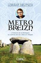 Couverture du livre « Metrobreizh » de Lorant Deutsch aux éditions Michel Lafon