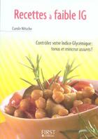 Couverture du livre « Recettes à faible IG ; contrôler votre indice glycémique » de Carole Nitsche aux éditions First