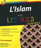 Couverture du livre « L'Islam pour les nuls juniors » de Malek Chebel aux éditions First