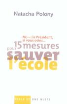 Couverture du livre « M(me) le président, si vous osiez... 15 mesures pour sauver l'école » de Natacha Polony aux éditions Mille Et Une Nuits