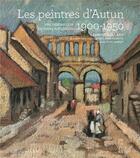 Couverture du livre « Peintres d'autun (les) - une ecole de peinture 1900-1950 » de Gaillard Laurent aux éditions Somogy