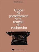 Couverture du livre « Guide de présentation d'un travail de recherche (2e édition) » de Benoit Bernier aux éditions Pu De Quebec
