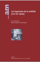 Couverture du livre « Les logements de la mobilité (XVIIe-XXIe siècle) » de Eleonora Canepari et Celine Regnard aux éditions Karthala