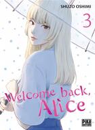 Couverture du livre « Welcome back ; Alice T03 » de Shuzo Oshimi aux éditions Pika